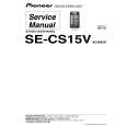 PIONEER SE-CS15V/XCN/EW Instrukcja Serwisowa