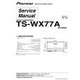 PIONEER TS-WX77A/XCN/EW Instrukcja Serwisowa