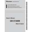 PIONEER GM-D7400M/XS/EW5 Instrukcja Obsługi